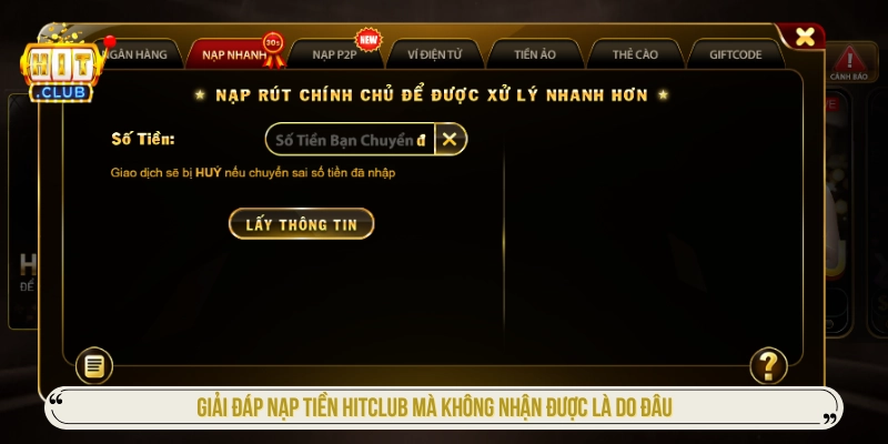 Giải đáp nạp tiền HITCLUB mà không nhận được tiền là do đâu 