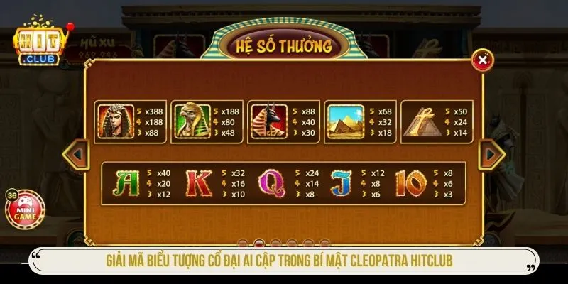 Giải mã biểu tượng cổ đại Ai Cập trong Bí mật cleopatra HITCLUB