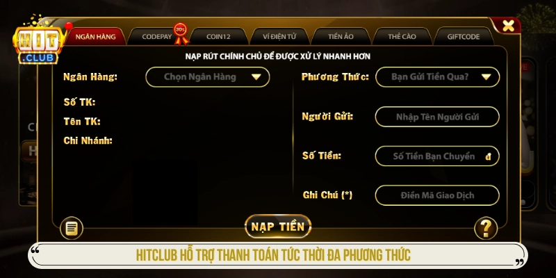 HITCLUB hỗ trợ thanh toán tức thời đa phương thức 