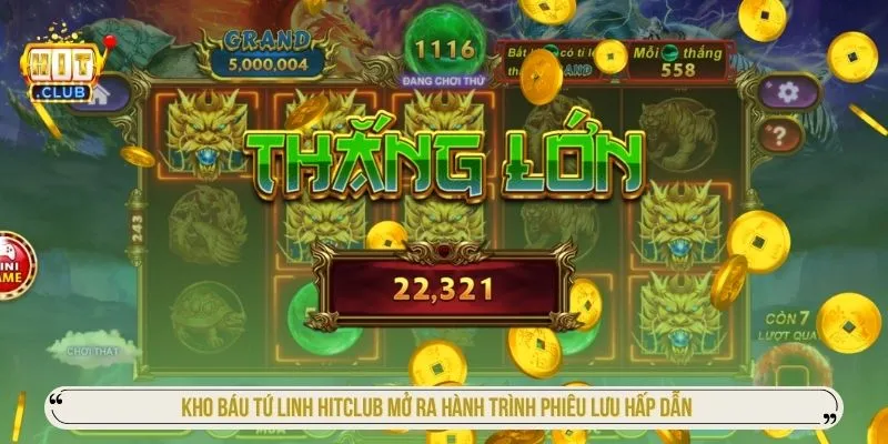 Kho báu tứ linh HITCLUB mở ra hành trình phiêu lưu hấp dẫn