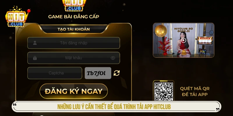 Những lưu ý cần thiết để quá trình tải app HITCLUB 