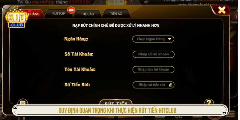 Quy định quan trọng khi thực hiện rút tiền HITCLUB 