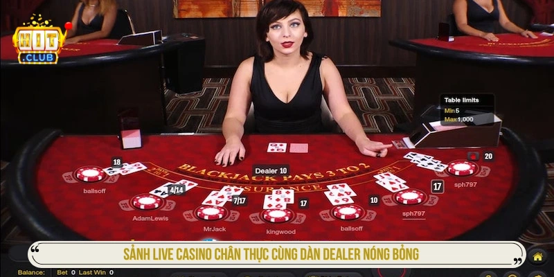 sanh live casino chan thuc cung dan dealer nong bong