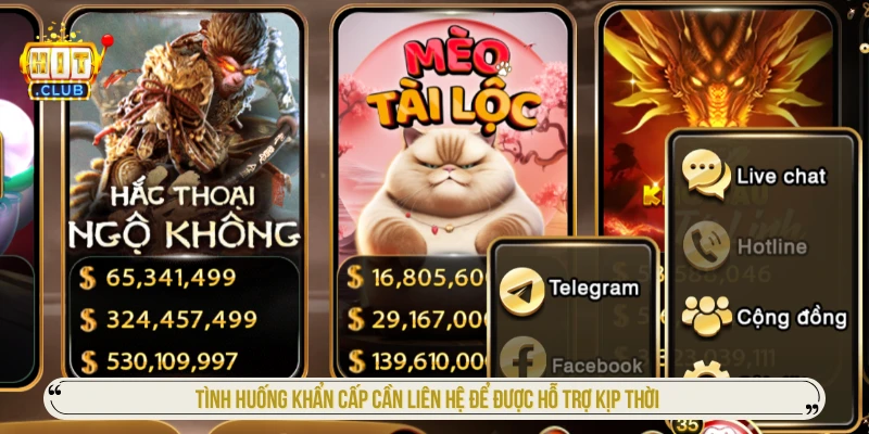 Liên Hệ HITCLUB – Kênh Hỗ Trợ Khách Hàng Nhanh Chóng Nhất Tình huống khẩn cấp cần liên hệ để được hỗ trợ kịp thời