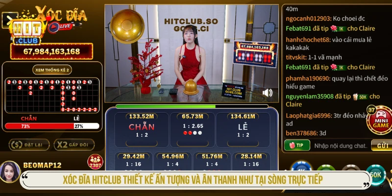 Xóc đĩa HITCLUB thiết kế ấn tượng và ân thanh như tại sòng trực tiếp